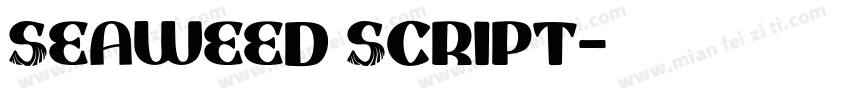 Seaweed Script字体转换